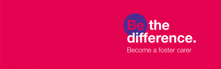 Pink background with bold writing which says Be the Difference. Become a foster carer.