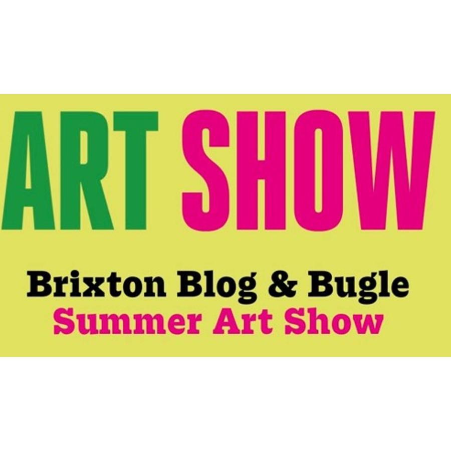 Brixton Blog and Bugle Summer Art Show
