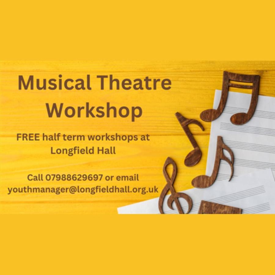 poster for Longfield Hall half term musical theatre workshops